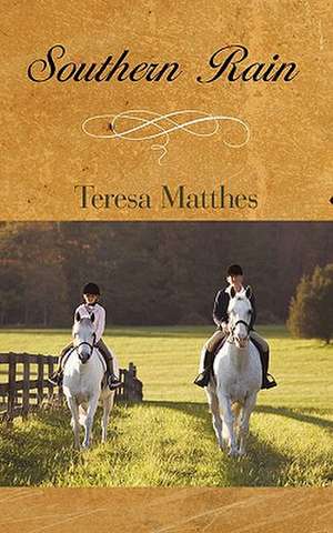 Southern Rain de Matthes Teresa Matthes