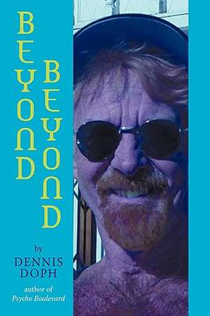 Beyond Beyond de Doph Dennis Doph