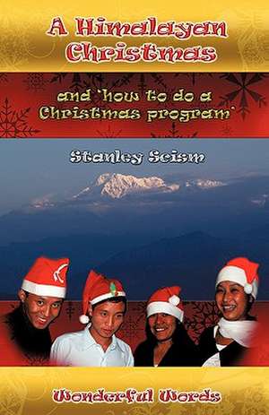 A Himalayan Christmas de Stanley Scism