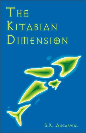 The Kitabian Dimension de Sandeep K. Aggarwal