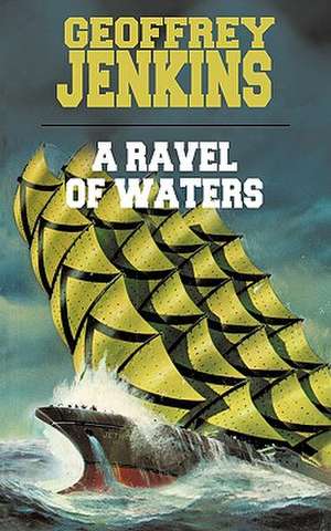 A Ravel of Waters de Jenkins Geoffrey Jenkins