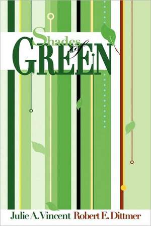 Shades of Green de A. Vincent &. Robert Julie a. Vincent &. Robert E. Dittmer