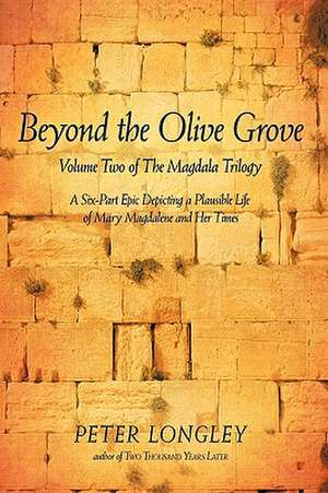 Beyond the Olive Grove de Longley Peter Longley