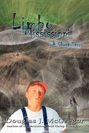 Limbo Mississippi de J. McGregor Douglas J. McGregor