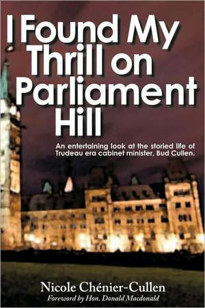 I Found My Thrill on Parliament Hill de Chnier-Cullen Nicole Chnier-Cullen