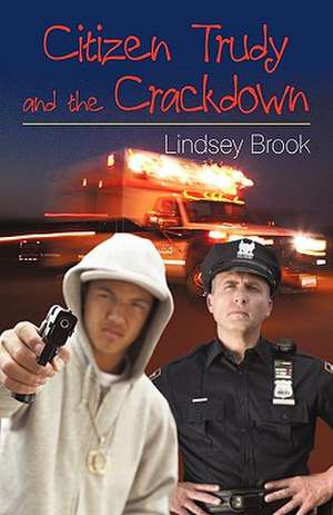 Citizen Trudy and the Crackdown de Reed Abigail Reed