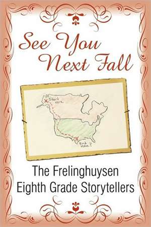 See You Next Fall de Eighth Grade Storyt Frelinghuysen Eighth Grade Storytellers