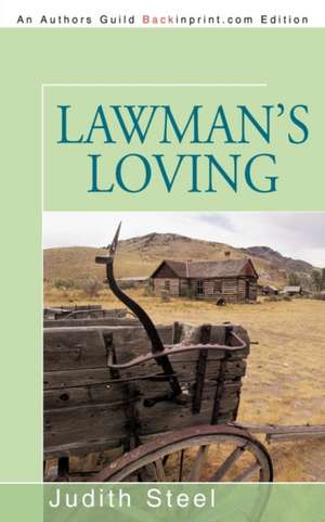 Lawman's Loving de Judith Steel