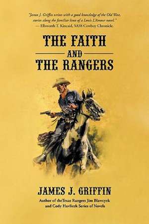 The Faith and the Rangers de Griffin James Griffin