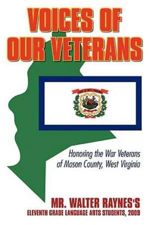 Voices of Our Veterans de Raynes Walter Raynes