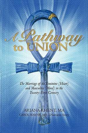 A Pathway to Union de M. a. Ariana Khent