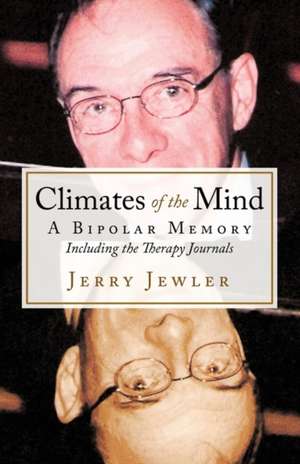 Climates of the Mind de Jewler Jerry Jewler