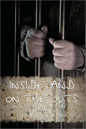 Inside and on the Outs de Harnish Ryan Harnish