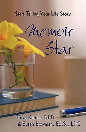 Memoir Star de Karres &. Susan Bowman Erika Karres &. Susan Bowman