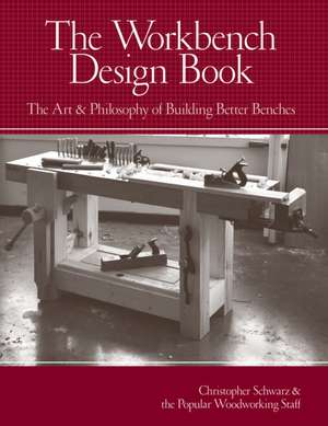 The Workbench Design Book de Christopher Schwarz