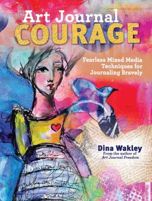 Art Journal Courage de D Wakley