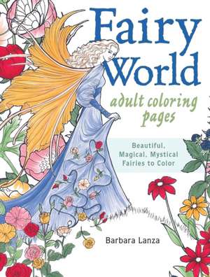 Fairy World Adult Coloring Pages de B Lanza