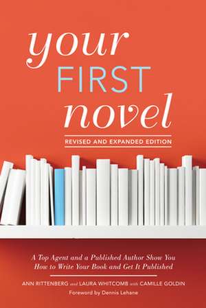 Your First Novel Revised and Expanded Edition de Ann Rittenberg