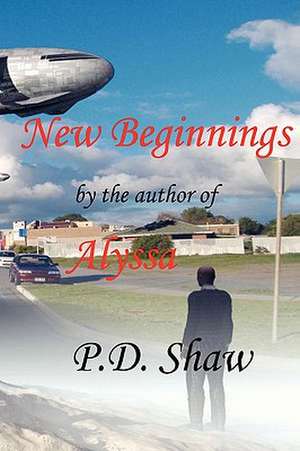 New Beginnings: Stepping Into Your Creatorship de P. D. Shaw