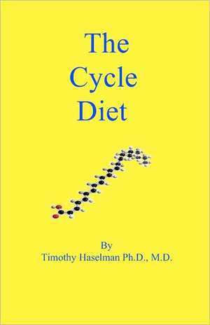 The Cycle Diet: A Collection of Poetry de Timothy Haselman