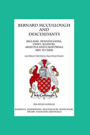 Bernard McCullough and Descendants de George Thomas McCullough