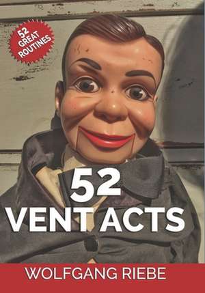 52 Vent Acts de Wolfgang Riebe