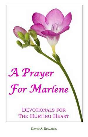 A Prayer for Marlene de David a. Edwards