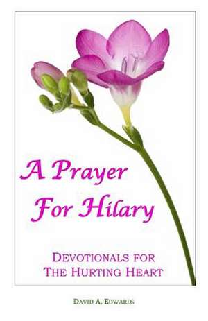 A Prayer for Hilary de David a. Edwards