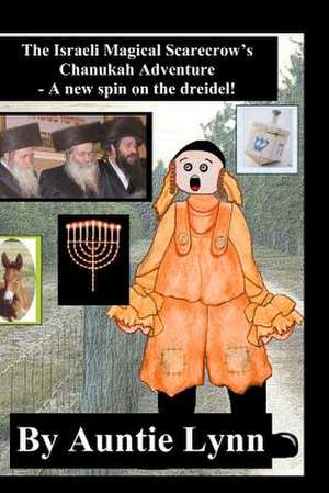 The Israeli Magical Scarecrow's Chanukah Adventure de Auntie Lynn