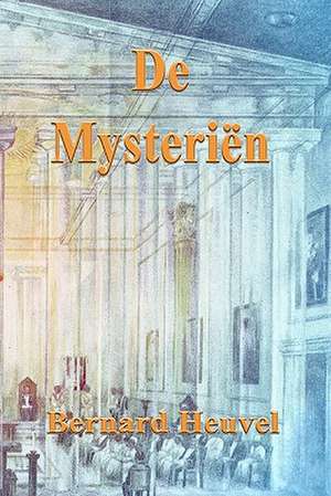 de Mysterien de Bernard Heuvel