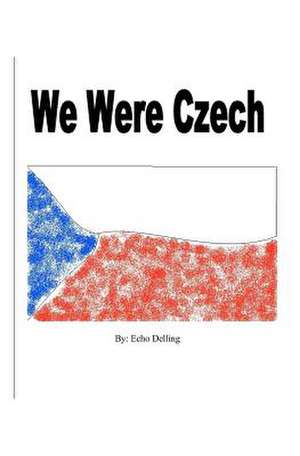 We Were Czech de Echo Delling