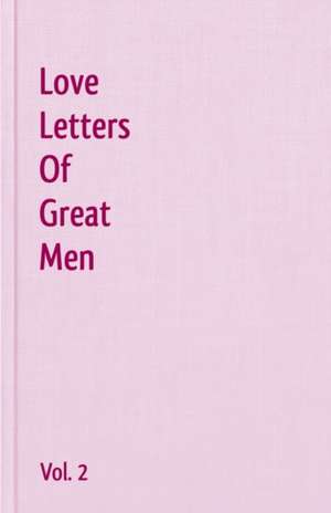 Love Letters of Great Men - Vol. 2 de Lord George Gordon Byron