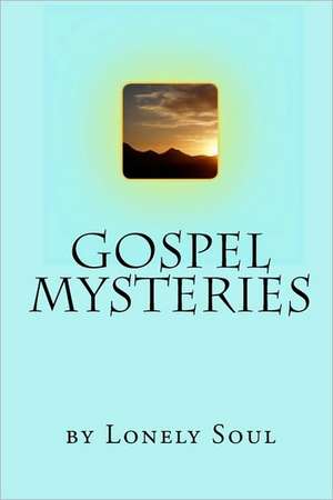 Gospel Mysteries: Daunting Reality de Lonely Soul