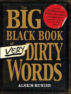 The Big Black Book of Very Dirty Words de Alexis Munier