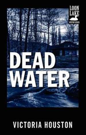 Dead Water de Victoria Houston