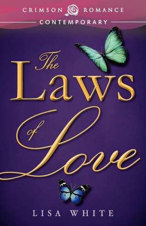 The Laws of Love de Lisa White