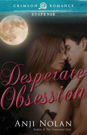 Desperate Obsession de Anji Nolan