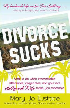 Divorce Sucks de Mary Jo Eustace