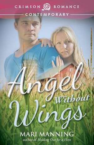 Angel Without Wings de Mari Manning