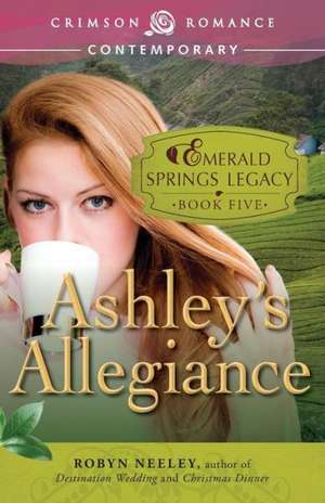 Ashley's Allegiance de Robyn Neeley