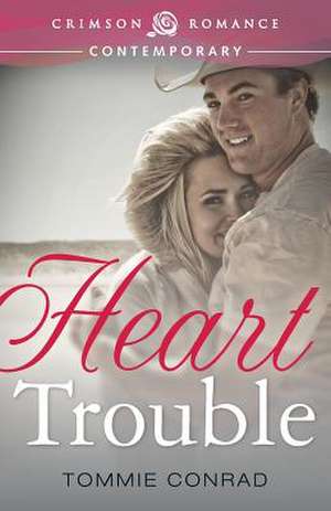 Heart Trouble de Tommie Conrad