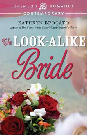 The Lookalike Bride de Kathryn Brocato