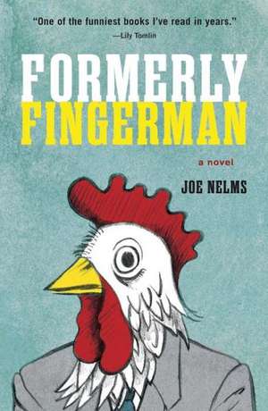 Formerly Fingerman de Joe Nelms