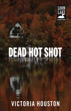 Dead Hot Shot de Victoria Houston