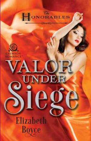 Valor Under Siege de Elizabeth Boyce