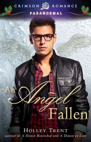 An Angel Fallen de Holley Trent