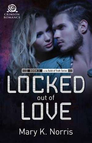 Locked Out of Love de Mary K. Norris