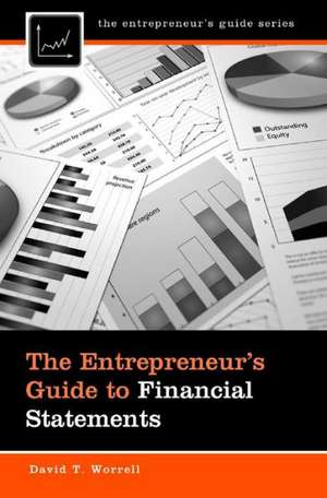 The Entrepreneur's Guide to Financial Statements de David Worrell