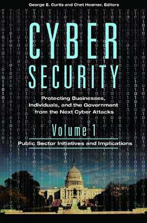 Cyber Security [3 Volumes]: Protecting Businesses, Individuals, and the Government from the Next Cyber Attacks de Chet Hosmer