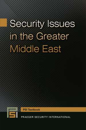 Security Issues in the Greater Middle East de Karl Yambert